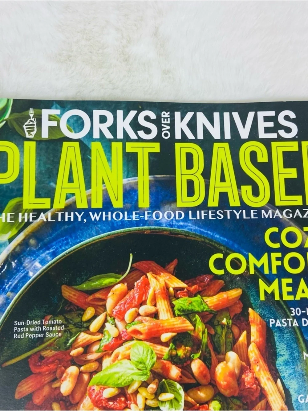 Forks over knives Plant Based the healthy Whole Food lifestyle Magazine
